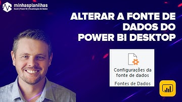 Como Alterar a Fonte de Dados no Power BI Desktop
