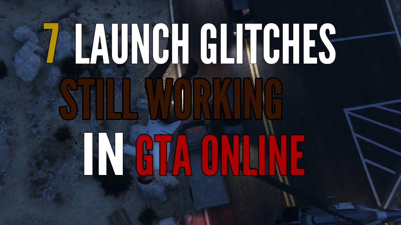 GTA 5 Online 7 LAUNCH GLITCHES Still working in GTA Online YouTube