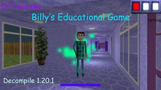 Billy's Basic Educational Game Release 1.20.1 - Baldi's Basics V1.3.2 Decompiled Mod