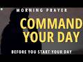 Morning Prayer Before You Start Your Day - Command Your Day