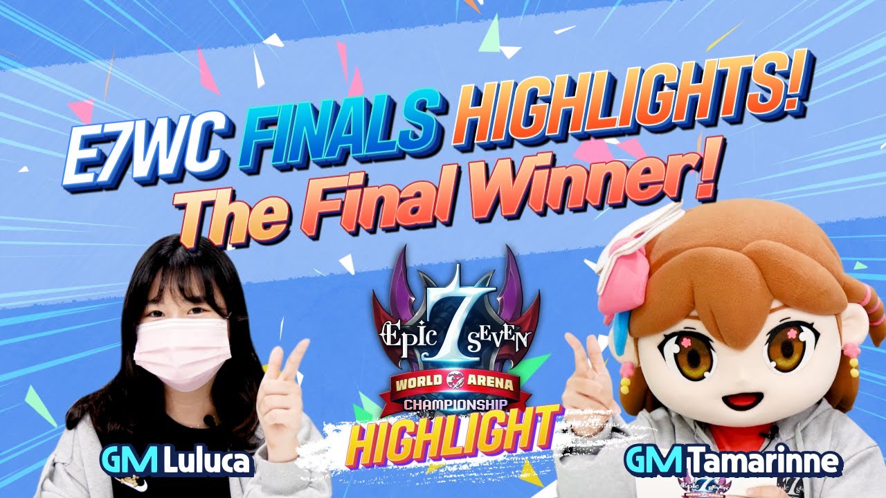 [Epic Seven] E7WC Finals Highlights!