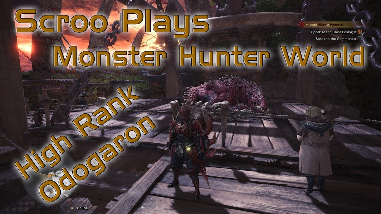 Scroo Plays - Monster Hunter World PC - Capturing an Odogaron - High Rank (No Commentary)