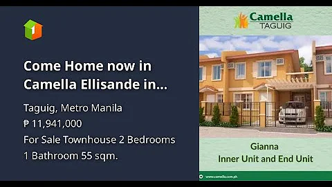 Come Home now in Camella Ellisande in Taguig Metro Manila.