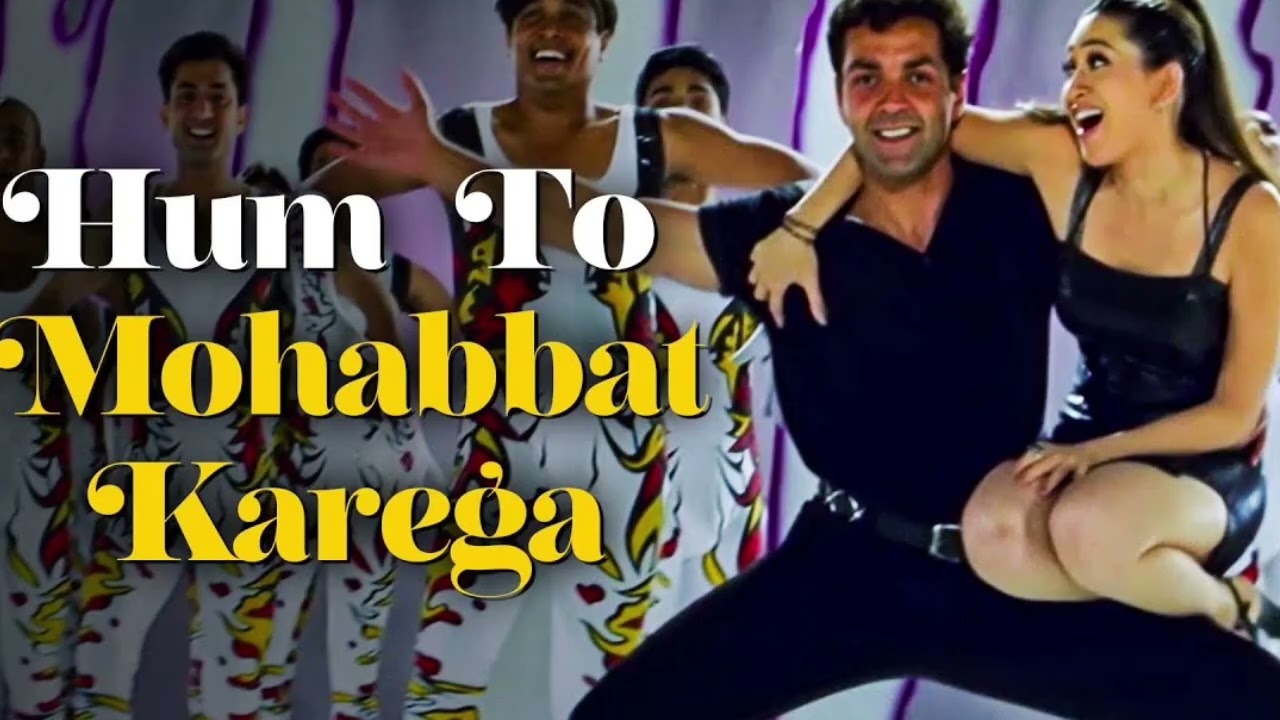 Hum To Mohabbat Karega (4K) ❤️ | Bobby Deol, Karisma  | Sonu Nigam, Sunidhi Chauhan | 90s Love Song