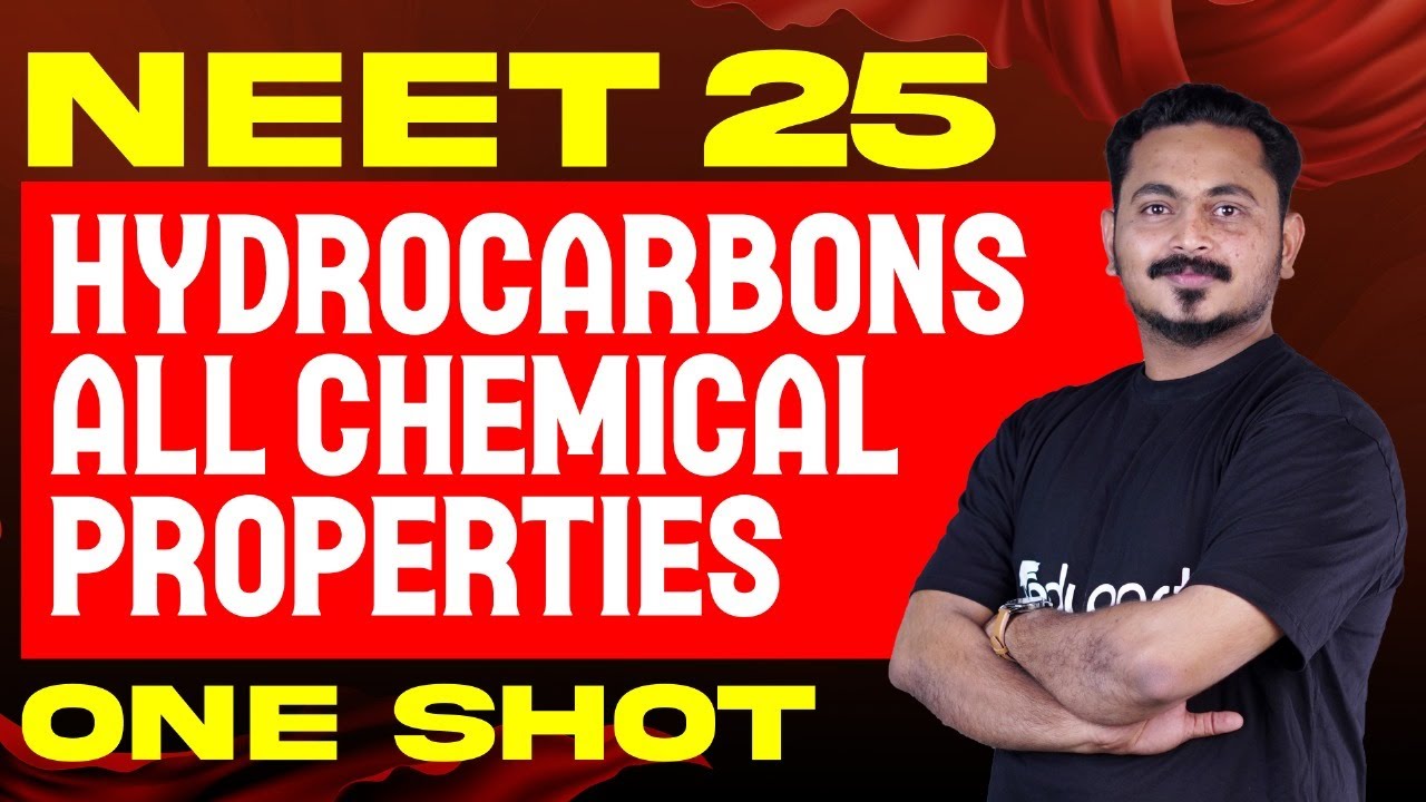 NEET 2025 Chemistry | 8. Hydrocarbons - All Chemical Properties | Eduport