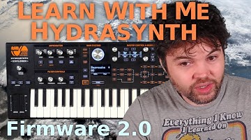 Learn With Me - Hydrasynth: Ep24 - Firmware 2.0