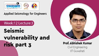 Lec 30: Seismic vulnerability and risk part 3