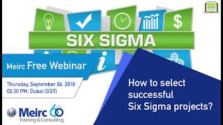 how to select successful six sigma projects  | Quality and Productivity | Dubai | Meirc