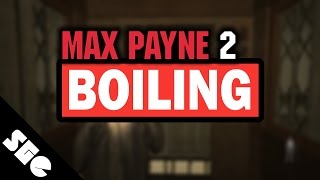 Boiling (Max Payne 2 Mod)  - Full Game [NO Commentary]