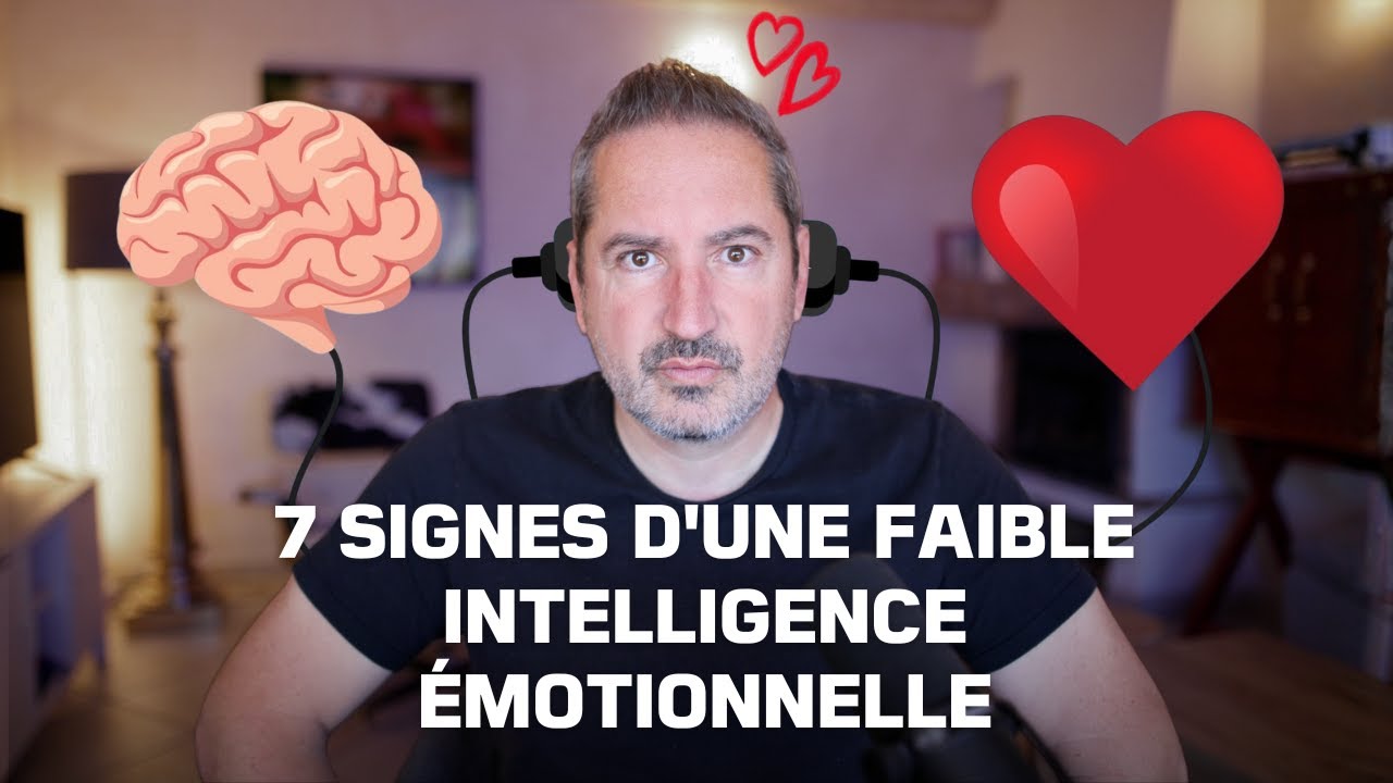 7 signes d'une faible intelligence émotionnelle