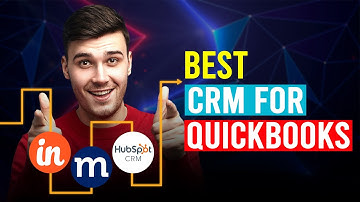 Best CRM For Quickbooks (Which Is The Best CRM For Quickbooks?)