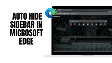 How To Auto Hide Sidebar In Microsoft Edge