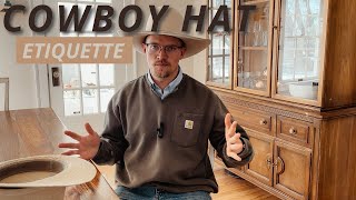Cowboy Hat Etiquette  [when and where to wear your hat]