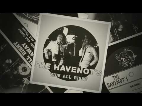 The Havenot's — The Havenot's - Kids All Right / Go Away