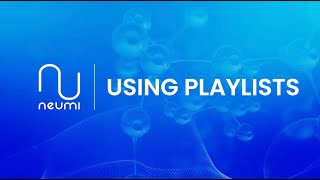 Famous MODULE 2: PLAYLISTS. NEUMI COMMAND CENTRE APP TRAINING Wealth