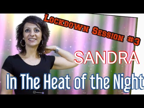 LOCKDOWN SESSION #3 - SANDRA - In the Heat of The Night COVER