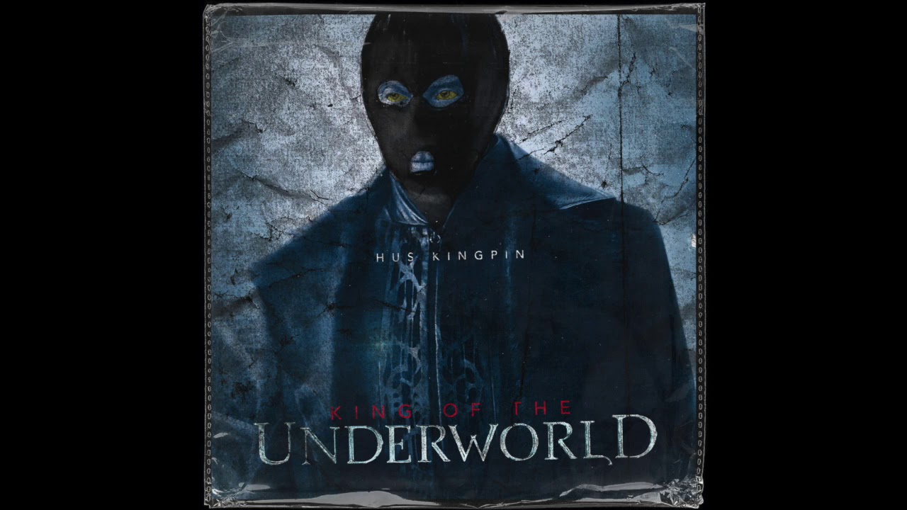 Hus Kingpin - King Of The Underworld (Mixtape)