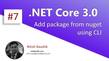 (#7) How to add a Nuget Package Using dotnet add package |  .NET Core 3.0 tutorial