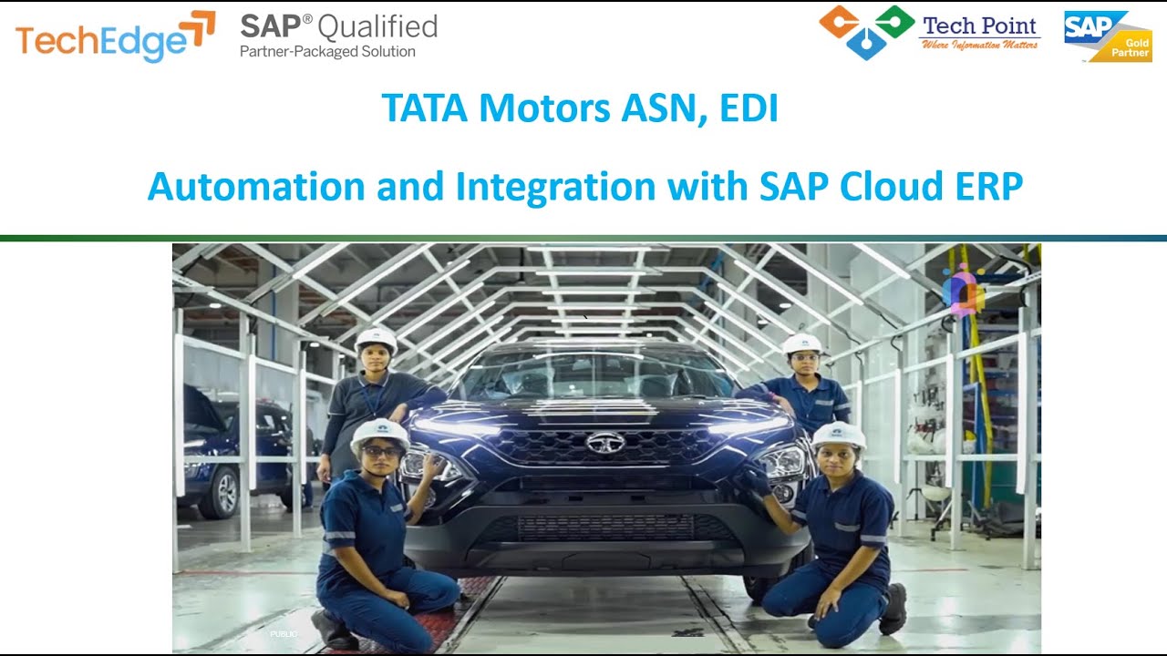 Techpoint Automation and Integration of TATA Motors ASN, EDI   with SAP (S/4HANA) Cloud ERP
