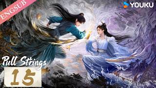 【Pull Strings】EP15 | ENGSUB | YOUKU English Animation Update