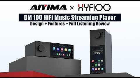 AIYIMA × HYFIOO DM100 | Overzicht van alle functies van de eerste streamingspeler