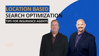 Location Based Search Optimization Tips for Insurance Agents