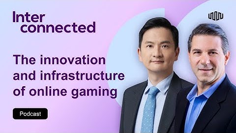 The Innovation and Infrastructure of Online Gaming