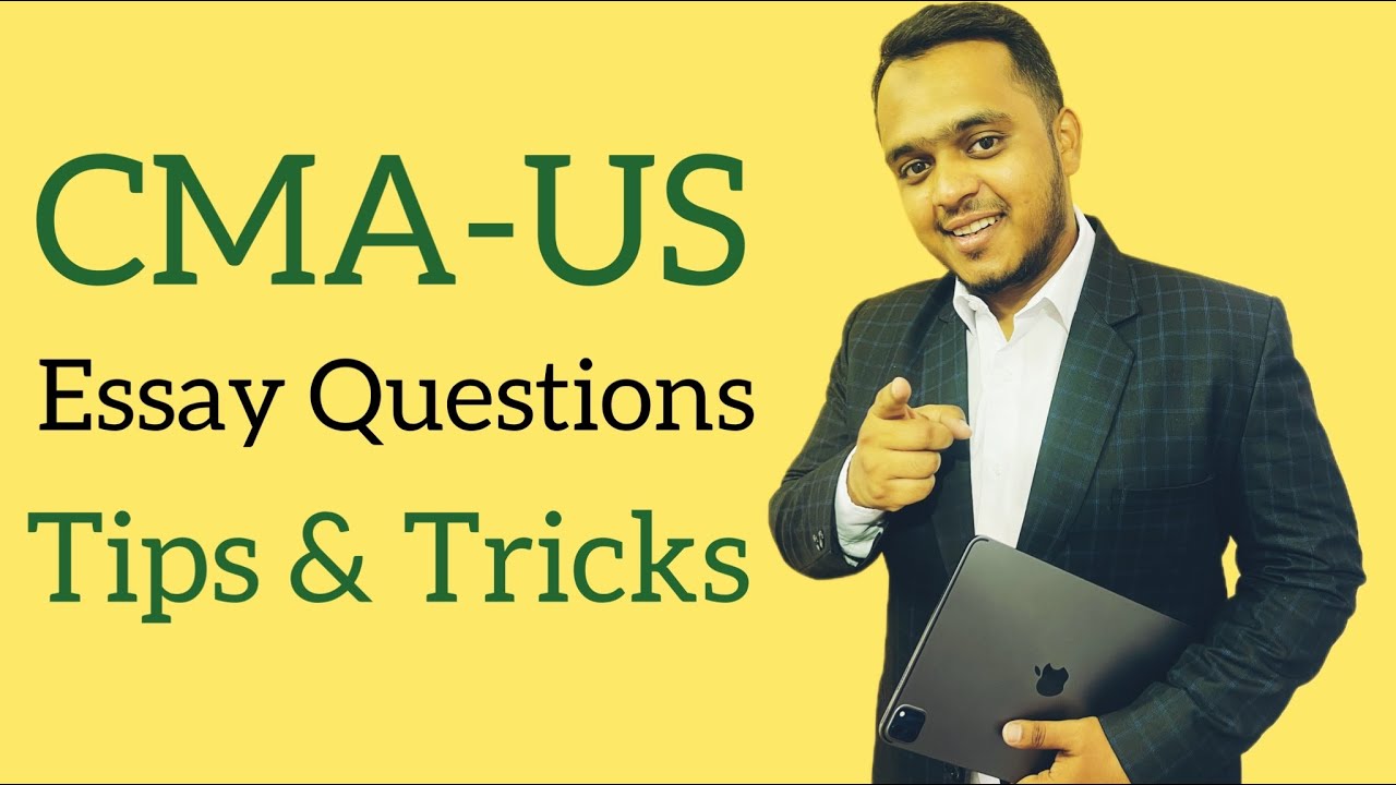 Solving Essay Questions in the CMA US Exam || Tips & Tricks 