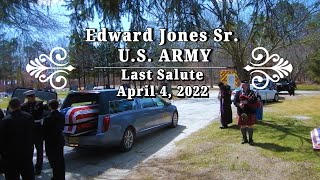 Last Salute Military Funeral Honors Edward Jones Sr. U.S. Army April 4, 2022