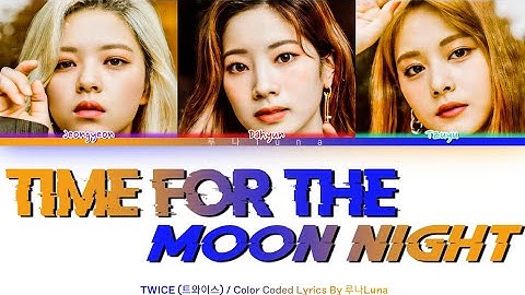 How would TWICE sing Time for the moon night (밤) (GFRIEND) //Color Coded Lyrics