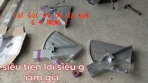Cữ cắt góc 45 độ đa năng 4 trong 1 (Giảm giá siêu mạnh kết hợp cả máy moto và máy bàn mini)