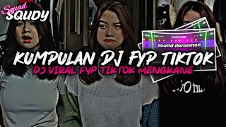 KUMPULAN DJ FYP TIKTOK 2023 SOUND KANE JEDAG JEDUG FUL BAS TERBARU