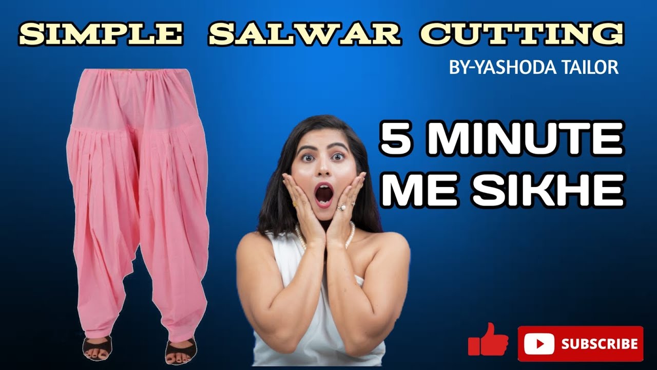 Simple Salvar Simple Salwar Cutting || By yashoda tailor || 5 minute me banaye salwar ...