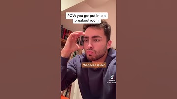 POV: You Got put in a Breakout Room