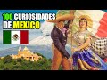 🇲🇽100 Curiosidades que Quizás no sabias de MÉXICO 🇲🇽