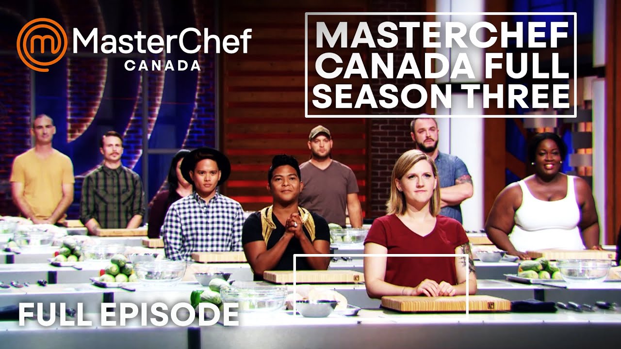 ⁣MasterChef Canada Season 3 | Full Season | MasterChef World | Part 1