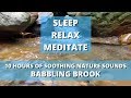 Babbling brook  no ads  relaxing nature water sounds  stress relief sleep aid 10 hours no ads
