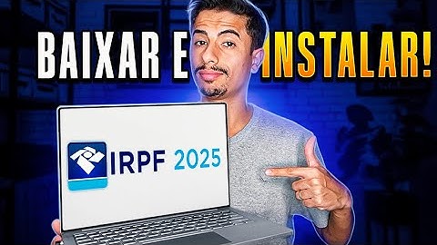 Como BAIXAR E INSTALAR O PROGRAMA DO IMPOSTO DE RENDA (IRPF) 2025!