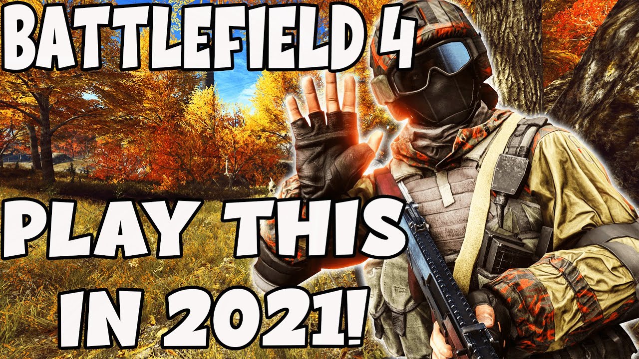 Battlefield 4 Still Worth Playing in 2021? - YouTube