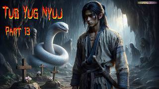 Tub Yug Nyuj (Part 13) Tus Phooj Ywg Nab Dawb  01/08/2026
