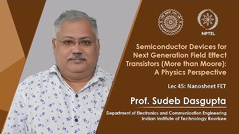 Lecture 45 Nanosheet FET