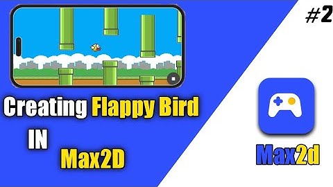 Creating Simple Flappy Bird In Mobile | Max2d Tutorial (Part 2)#max2d#2d#2dgames#gamedev