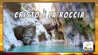 Video thumbnail of "Cristo è la roccia - musica con testo"