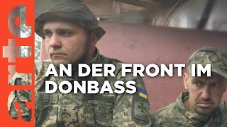 Ukraine: Donbass, auf Leben und Tod | ARTE Reportage
