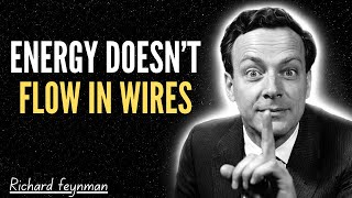 RICHARD FEYNMAN EXPLAINS THE BIG MISCONCEPTION ABOUT ELECTRICITY