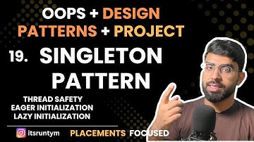 L19. Singleton Pattern - Design Patterns || Master OOPs in Java SOLID, Design Pattern