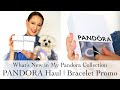 Pandora Haul | Pandora Free Bracelet Promo | New in my Pandora Collection