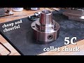 Cheap and Cheerful 5C Collet Chuck