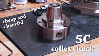 Cheap and Cheerful 5C Collet Chuck