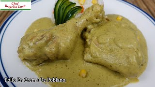 Pollo En Crema De Poblano, Receta Deliciosa